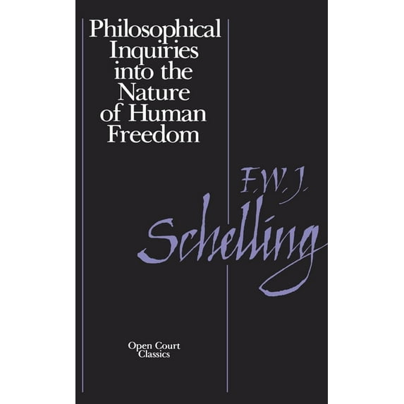 Philosophical Inquiries Into the Nature of Human Freedom, (Paperback)