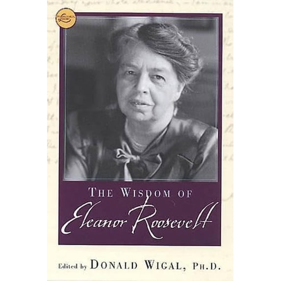 Pre-Owned The Wisdom Of Eleanor Roosevelt (Wisdom Library) (Paperback) 0806524782 9780806524788