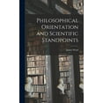 thumbnail image 1 of Philosophical Orientation and Scientific Standpoints (Hardcover), 1 of 1
