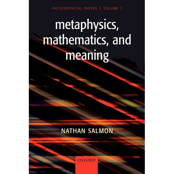 Philosophical Papers Metaphysics, Mathematics, and Meaning: Philosophical Papers, (Paperback)