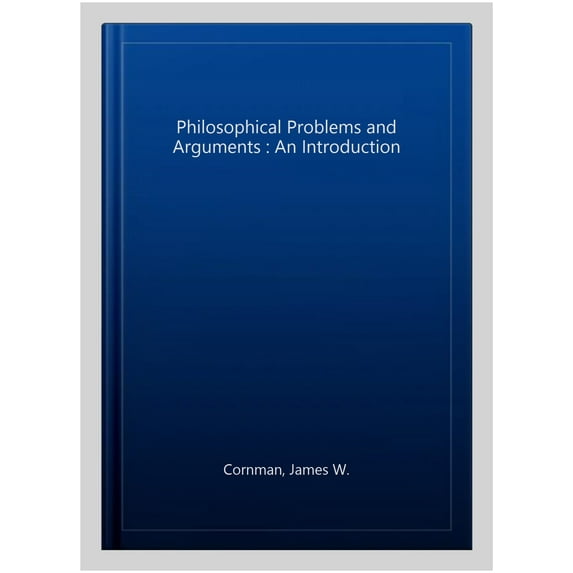 Philosophical Problems and Arguments : An Introduction (Edition 4) (Hardcover)