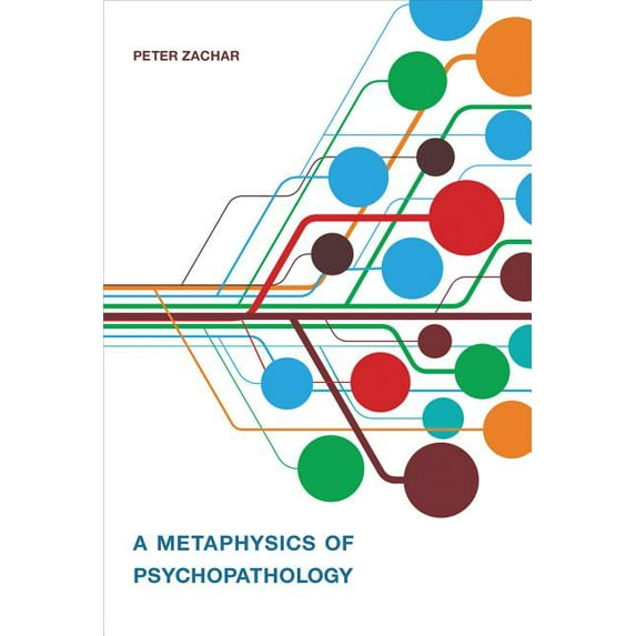 Philosophical Psychopathology: Disorders of the Mind: A Metaphysics of Psychopathology (Hardcover)