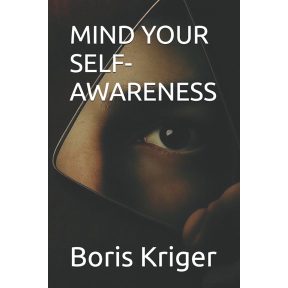 Philosophical Questions Mind Your Self-Awareness, (Paperback)