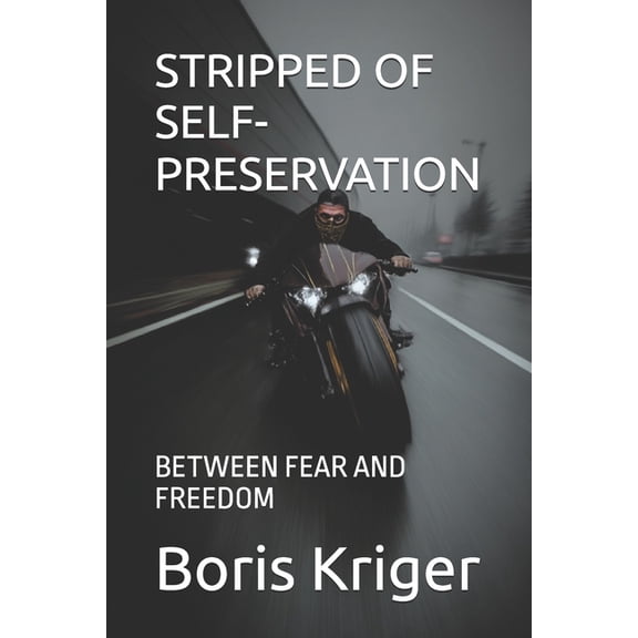 Philosophical Questions Stripped of Self-Preservation: Between Fear and Freedom, (Paperback)