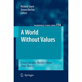 Philosophical Studies A World Without Values: Essays on John Mackie's Moral Error Theory, Book 114, (Paperback)