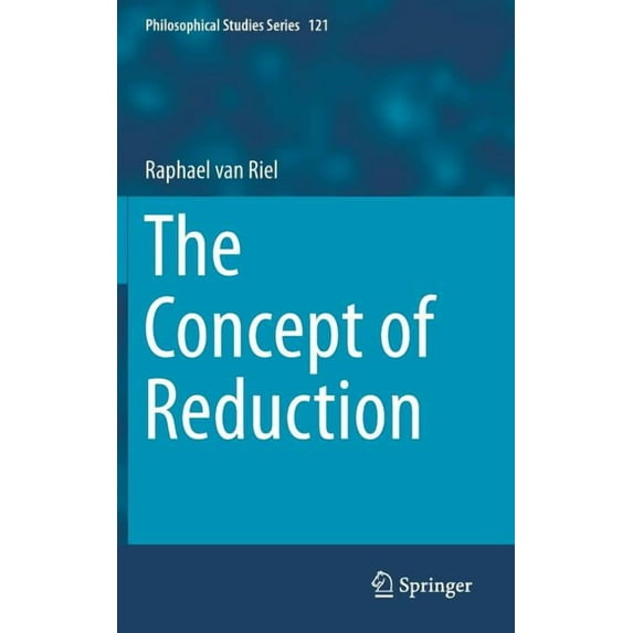 Philosophical Studies The Concept of Reduction, Book 121, (Hardcover)