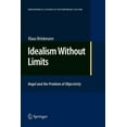 thumbnail image 1 of Philosophical Studies in Contemporary Cu Idealism Without Limits: Hegel and the Problem of Objectivity, Book 18, (Paperback), 1 of 1