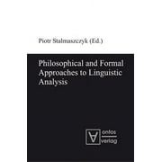Philosophical and Formal Approaches to Linguistic Analysis, Hardcover