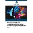 thumbnail image 1 of Philosophie Der PersÃ¶nlichkeit: Eine autobiographische Studie, (Paperback), 1 of 1