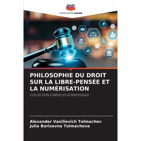 Philosophie Du Droit Sur La Libre-Pense Et La Numrisation, (Paperback)