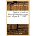 thumbnail image 1 of Philosophie: Esprit de Leibnitz, Ou Recueil de Pensées Choisies, Sur La Religion. T 2 (Éd.1772) (Paperback), 1 of 1