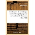 thumbnail image 1 of Philosophie: L'Influence de Montaigne Sur Les Idées Pédagogiques de Locke Et de Rousseau (Paperback), 1 of 1