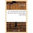thumbnail image 1 of Philosophie La Communion Universelle Des Ãmes Dans l'Amour Divin (Ãd.1892), (Paperback), 1 of 1