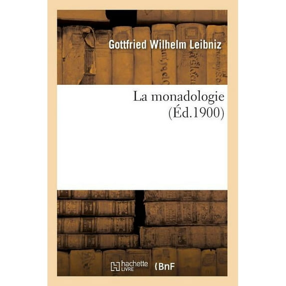 Philosophie: La Monadologie (Éd.1900) (Paperback)