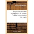 thumbnail image 1 of Philosophie: Les Vrayes Centuries Et Prophéties de Maistre Michel Nostradamus, (Éd.1668) (Paperback), 1 of 1
