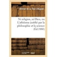 thumbnail image 1 of Philosophie: Ni Religion, Ni Dieu, Ou l'Athéisme Justifié Par La Philosophie Et La Science (Paperback), 1 of 1
