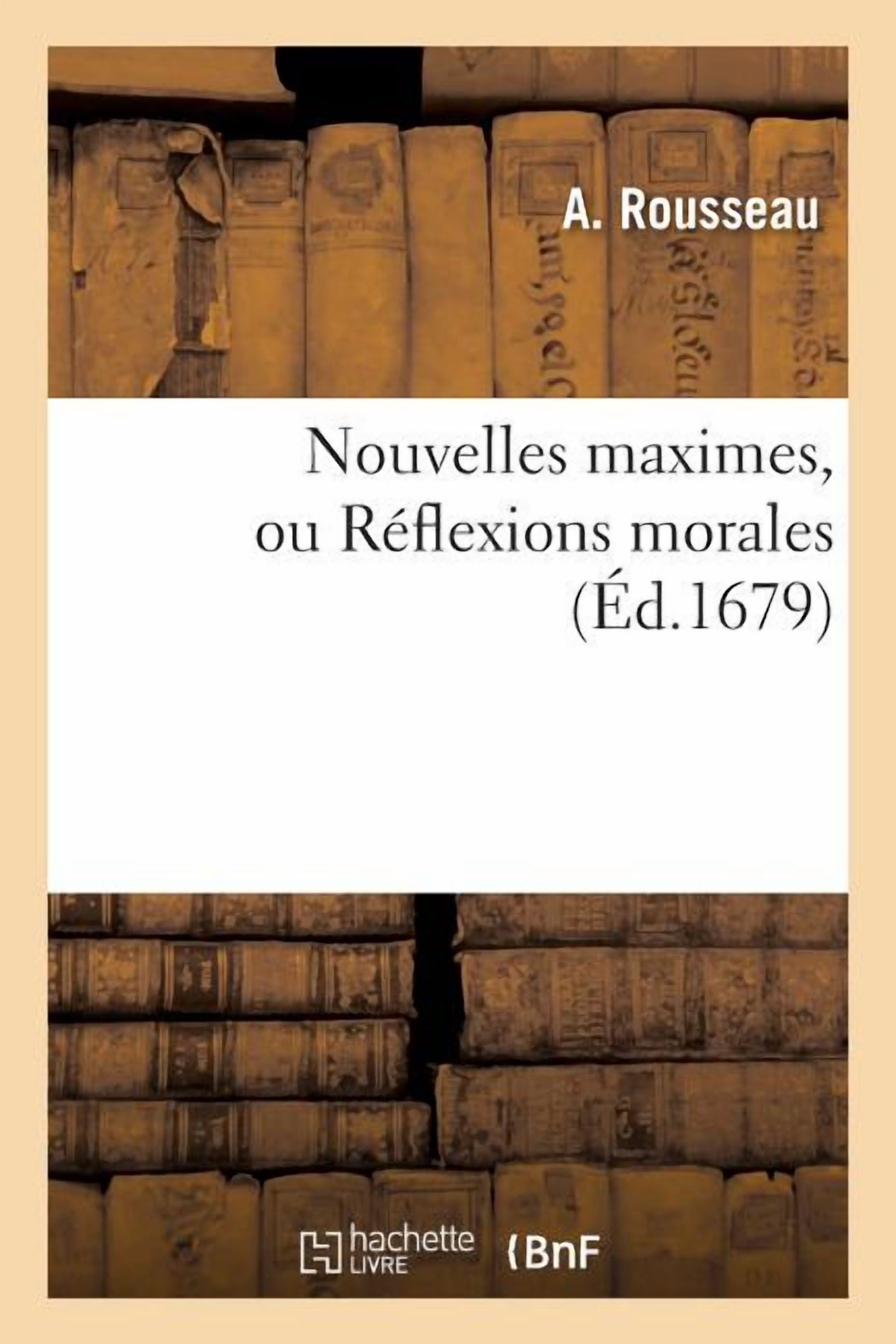 Philosophie: Nouvelles Maximes, Ou Réflexions Morales (Paperback)