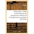 thumbnail image 1 of Philosophie: Philosophie, Rédigé Conformément Aux Programmes Officiels de l'Enseignement Secondaire: : Résumé Aide-Mémoire (2e Édition) (Paperback), 1 of 1