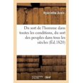 thumbnail image 1 of Philosophie Sort de l'homme dans toutes les conditions, et plus particuliÃ¨rement du sort du peuple franÃ§ais. PA1, (Paperback), 1 of 1