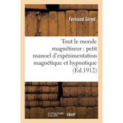 Philosophie Tout Le Monde Magn tiseur Petit Manuel dExp rimentation Magn tique Et Hypnotique, Paperback