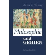 Philosophie Und Das Gehirn Aus Dem Englischen Von Ingrid Horn, Paperback