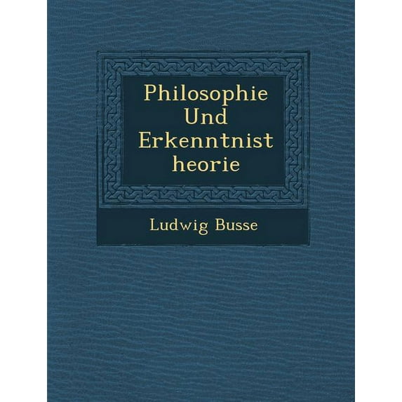 Philosophie Und Erkenntnistheorie (Paperback)
