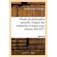 thumbnail image 1 of Philosophie: Études de Philosophie Naturelle. Origine Des Météorites Et Autres Corps Célestes Série 3-3 (Paperback), 1 of 1