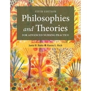 Philosophies and Theories for Advanced Nursing Practice, Paperback