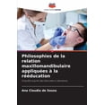 thumbnail image 1 of Philosophies de la relation maxillomandibulaire appliquÃ©es Ã  la rÃ©Ã©ducation, (Paperback), 1 of 1