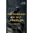 thumbnail image 1 of Philosophies on Self-Discipline: Lessons from History's Greatest Thinkers on How to Start, Endure, Finish, & Achieve, (Paperback), 1 of 1