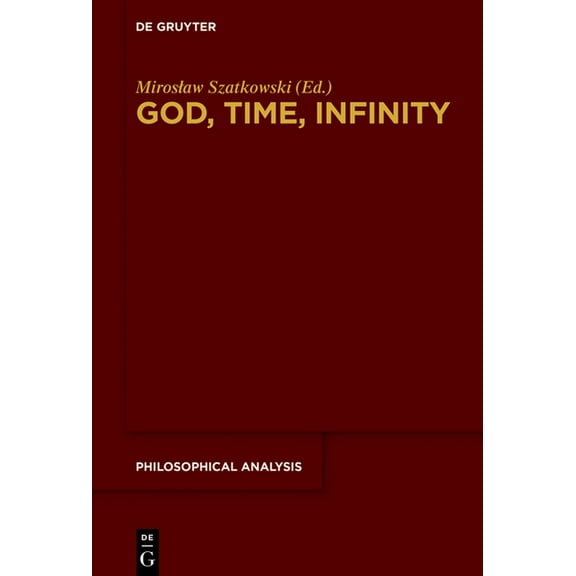 Philosophische Analyse / Philosophical A God, Time, Infinity, Book 75, (Hardcover)