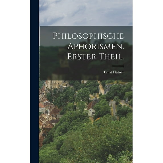Philosophische Aphorismen. Erster Theil. (Hardcover)