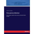thumbnail image 1 of Philosophische Bibliothek: Erster Band, welcher das erste und vierte Stück enthält, (Paperback), 1 of 1