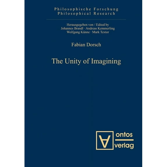 Philosophische Forschung / Philosophical The Unity of Imagining, Book 9, (Hardcover)