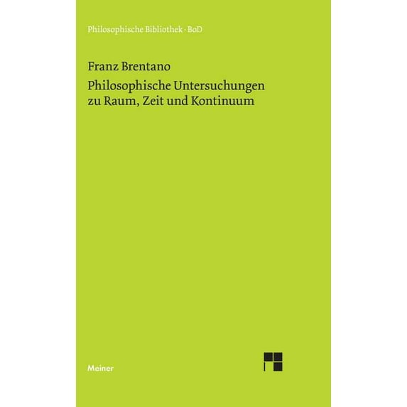 Philosophische Untersuchungen zu Raum, Zeit und Kontinuum, (Hardcover)