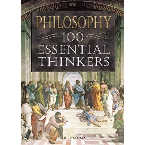 Pre-Owned Philosophy: 100 Essential Thinkers Paperback