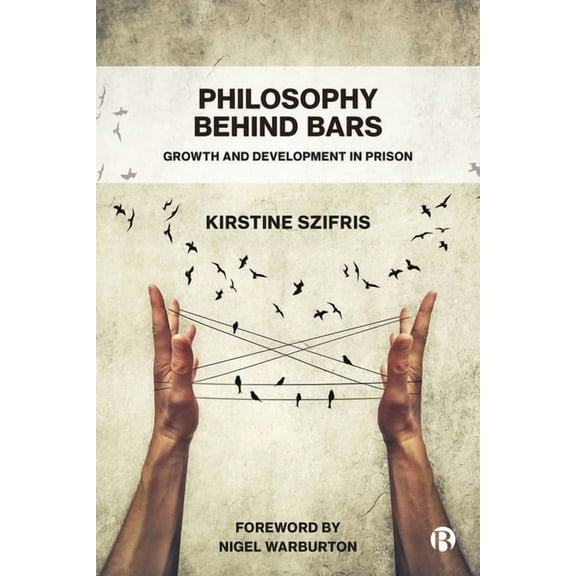 Philosophy Behind Bars: Growth and Development in Prison, (Hardcover)