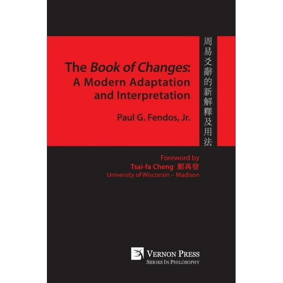 Philosophy: Book of Changes: A Modern Adaptation and Interpretation (Paperback)