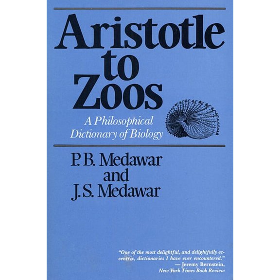 Philosophy Dictionary: Aristotle to Zoos: A Philosophical Dictionary of Biology (Paperback)