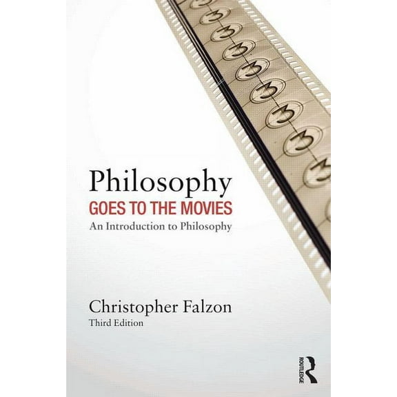 Philosophy Goes to the Movies: An Introduction to Philosophy, (Paperback)