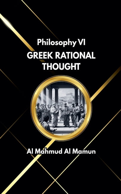 Philosophy Greek Rational Thought, Book 6, (Paperback)