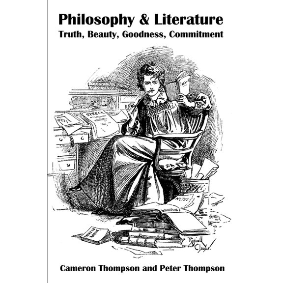 Philosophy & Literature: Truth, Beauty, Goodness, Commitment (Paperback)