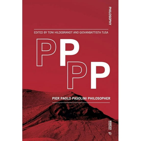 Philosophy Pppp: Pier Paolo Pasolini Philosopher, (Paperback)
