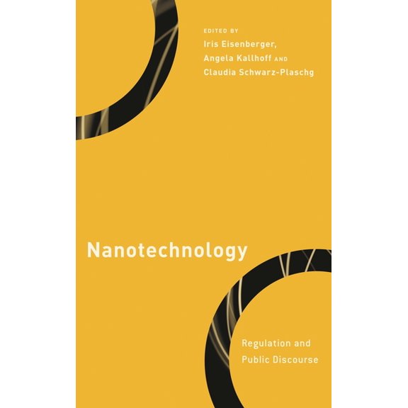 Philosophy, Technology and Society Nanotechnology: Regulation and Public Discourse, (Hardcover)