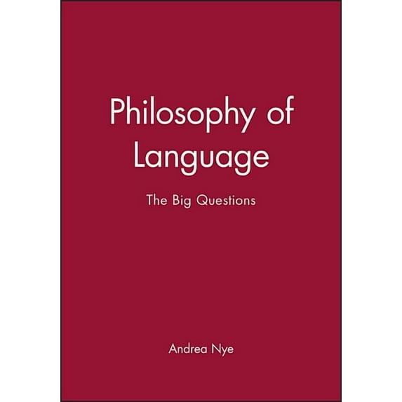 Philosophy: The Big Questions: Philosophy of Language: The Big Questions (Paperback)