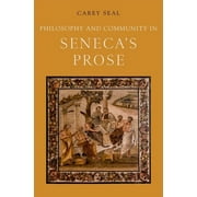 Philosophy and Community in Senecas Prose, Hardcover