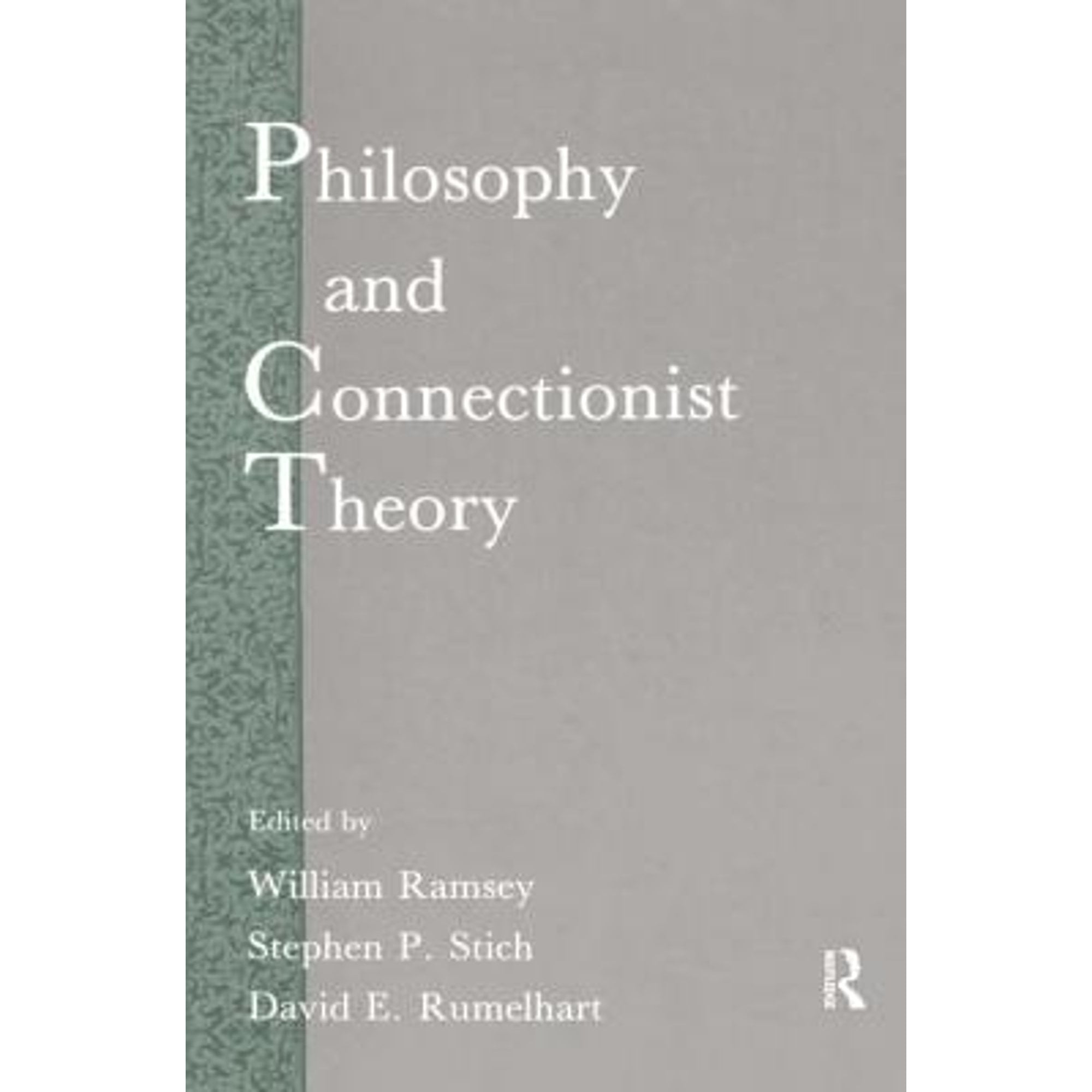 Pre-Owned Philosophy and Connectionist Theory (Hardcover 9780805805925) by William Ramsey, David E Rumelhart, Stephen P Stich