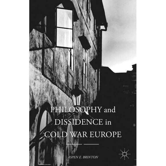 Philosophy and Dissidence in Cold War Europe, (Hardcover)