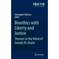 thumbnail image 1 of Philosophy and Medicine Bioethics with Liberty and Justice: Themes in the Work of Joseph M. Boyle, Book 110, (Hardcover), 1 of 1