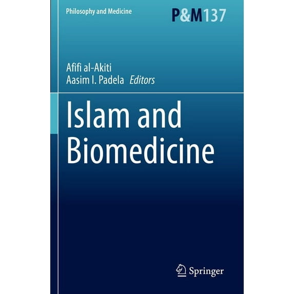 Philosophy and Medicine Islam and Biomedicine, Book 137, (Paperback)